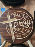 Pray On It